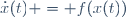 \dot{x}(t) = f(x(t))