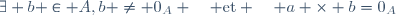 \exists b \in A,\ b \neq 0_A \quad \mathrm{et} \quad a \times b=0_A