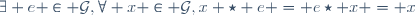 \exists e \in \mathcal{G},\ \forall x \in \mathcal{G},\ x \star e = e\star x = x;