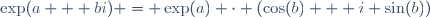 \exp(a + bi) = \exp(a) \cdot (\cos(b) + i \sin(b))