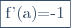 \fbox{f'(a)=-1}
