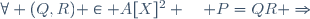 \forall (Q,R) \in A[X]^2 \quad P=QR \Rightarrow