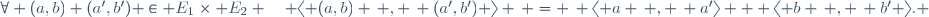 \forall (a,b) (a',b') \in E_1\times E_2 \quad \langle (a,b) \, , \, (a',b') \rangle \, = \, \langle a \, , \, a'\rangle + \langle b \, , \, b' \rangle. 