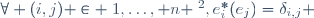 \forall (i,j) \in \{1,\ldots, n \}^2,\ e_i^*(e_j)=\delta_{i,j} 