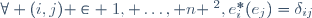 \forall (i,j) \in \{1, \ldots, n \}^2,\ e_i^*(e_j)=\delta_{ij}; 