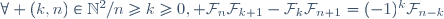 \forall (k,n)\in\mathbb{N}^2{}/{}n{}\ge{}k{}\ge{}0, \mathcal{F}_n{}\mathcal{F}_{k+1}-\mathcal{F}_k\mathcal{F}_{n+1}=(-1)^k\mathcal{F}_{n-k}