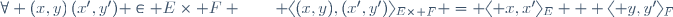 \forall (x,y)\,(x',y') \in E\times F \qquad \langle(x,y),(x',y')\rangle_{E\times F} = \langle x,x'\rangle_E + \langle y,y'\rangle_F