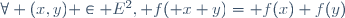 \forall (x,y) \in E^2, \ f( x+y)= f(x)+f(y)