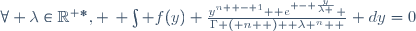 \forall \lambda\in\R^{+*}, \, \int f(y) \frac{{y^{n  - 1}  e^{ - \frac{y}{\lambda }} }}{{\Gamma \left( n  \right)  \lambda ^n  }} dy=0