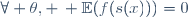 \forall \theta, \, \mathbb{E}(f(s(x)))=0