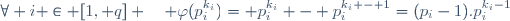 \forall i \in [1, q] \quad \varphi(p_i^{k_i})= p_i^{k_i} - p_i^{k_i - 1}=(p_i-1).p_i^{k_i-1}