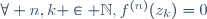 \forall n,k \in \N,\ f^{(n)}(z_k)=0