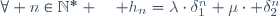 \forall n\in\N^* \quad h_n=\lambda\cdot\delta_1^n+\mu\cdot \delta_2^n