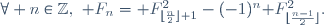 \forall n\in\Z,~\mathcal F_n=\mathcal F_{\lfloor\frac{n}{2}\rfloor+1}^2-(-1)^n\mathcal F_{\lfloor\frac{n-1}2\rfloor}^2.