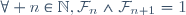 \forall n\in\mathbb{N}{},\mathcal{F}_n{}\land{}\mathcal{F}_{n+1}=1
