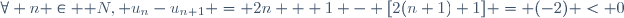 \forall n \in \mathbb N, u_{n}-u_{n+1} = 2n + 1 - [2(n+1)+1] = (-2) < 0
