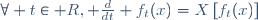 \forall t\in R, \frac{d}{dt} f_t(x)=X\left[f_t(x)\right]