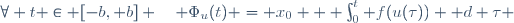 \forall t \in [-b, b] \quad \Phi_u(t) = x_0 + \int_0^t f(u(\tau)) \mathrm d \tau 