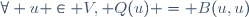 \forall u \in V, Q(u) = B(u,u)