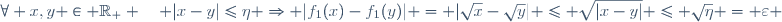 \forall x,y \in \R_+ \quad |x-y|\leq\eta \Rightarrow |f_1(x)-f_1(y)| = |\sqrt{x}-\sqrt{y}| \leq \sqrt{|x-y|} \leq \sqrt{\eta} = \varepsilon \,\!