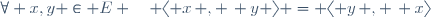 \forall x,y \in E \quad \langle x\, , \, y \rangle = \langle y\, , \, x\rangle