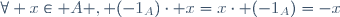 \forall x\in A , (-1_{A})\cdot x=x\cdot (-1_{A})=-x