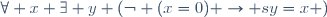 \forall x \exists y (\lnot (x=0) \rightarrow sy=x )