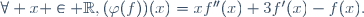 \forall x \in \R,\ (\varphi(f))(x)=xf''(x)+3f'(x)-f(x)\ .