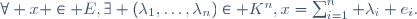 \forall x \in E,\ \exists (\lambda_1,\ldots,\lambda_n)\in K^n,\ x=\sum_{i=1}^n \lambda_i e_i.
