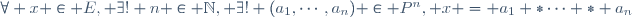 \forall x \in E, \exists! n \in \N, \exists! (a_1,\cdots,a_n) \in P^n, x = a_1 *\cdots * a_n