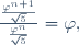 \frac{\frac{\varphi^{n+1}}{\sqrt5}}{\frac{\varphi^n}{\sqrt5}}=\varphi,