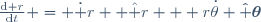 \frac{\mathrm{d}\boldsymbol r}{\mathrm{d}t} = \dot r \boldsymbol {\hat r} + r\dot\theta \boldsymbol{\hat \theta}