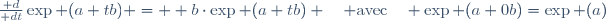 \frac{\mathrm d}{\mathrm dt}\exp (a+tb) =  b\cdot\exp (a+tb) \quad \text{avec}\quad \exp (a+0b)=\exp (a)