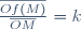 \frac{\overline{Of(M)}}{\overline{OM}}=k