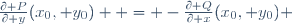 \frac{\partial P}{\partial y}(x_0, y_0)  = -\frac{\partial Q}{\partial x}(x_0, y_0) 