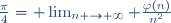 \frac{\pi}{4}= \lim_{n \to \infty} \frac{\varphi(n)}{n^2}