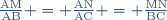 \frac{\text{AM}}{\text{AB}} = \frac{\text{AN}}{\text{AC}} = \frac{\text{MN}}{\text{BC}}