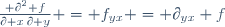 \frac{ \partial^2 f}{\partial x\,\partial y} = f_{yx} = \partial_{yx} f