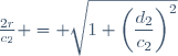 \frac{2r}{c_2} = \sqrt{1+\left(\dfrac{d_2}{c_2}\right)^2}