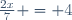 \frac{2x}{7} = 4