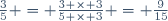 \frac{3}{5} = \frac{3 \times 3}{5 \times 3} = \frac{9}{15}