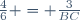 \frac{4}{6} = \frac{3}{BC}