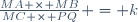 \frac{MA \times MB}{MC \times PQ} = k