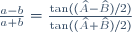 \frac{a-b}{a+b}=\frac{\tan((\widehat{A}-\widehat{B})/2)}{\tan((\widehat{A}+\widehat{B})/2)}