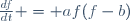 \frac{df}{dt} = af(f-b)