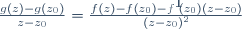 \frac{g(z)-g(z_0)}{z-z_0}=\frac{f(z)-f(z_0)-f'(z_0)(z-z_0)}{(z-z_0)^2}
