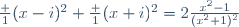 \frac 1{(x-i)^2}+\frac 1{(x+i)^2}=2\frac{x^2-1}{(x^2+1)^2}