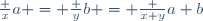 \frac xa = \frac yb = \frac {x+y}{a+b}