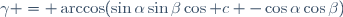 \gamma = \arccos(\sin\alpha\sin\beta\cos c -\cos\alpha\cos\beta)\,