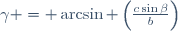 \gamma = \arcsin \left(\frac{c\sin\beta}b\right)